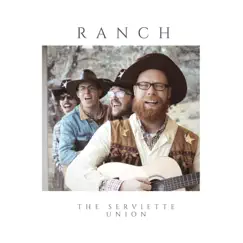 Ranch - Single by The Serviette Union album reviews, ratings, credits