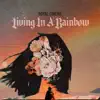 Living in a Rainbow - Single album lyrics, reviews, download