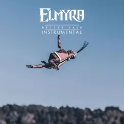 Better Days (Instrumental) [Instrumental] by Elmyra album reviews, ratings, credits