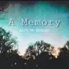 A Memory - Single album lyrics, reviews, download