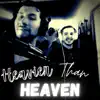 Heavier Than Heaven (feat. Mathew Mondo) - Single album lyrics, reviews, download
