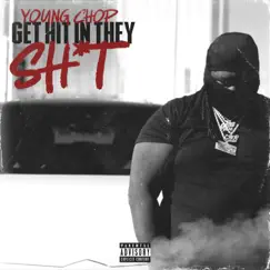 Get Hit In They Shit - Single by Young Chop album reviews, ratings, credits
