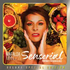 Sensorial: Portraits in Bossa E Jazz (Deluxe Special Edition) by Mafalda Minnozzi album reviews, ratings, credits