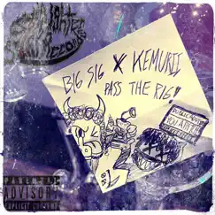 Pass Me the Rig (feat. Big Sig) - Single by Kemurii album reviews, ratings, credits