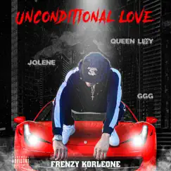 Unconditional Love - Single by Frenzy Korleone album reviews, ratings, credits