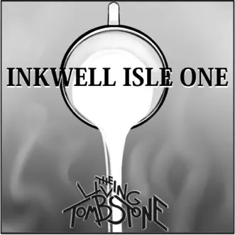 Inkwell Isle One - Single by The Living Tombstone album download