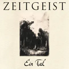 Ein Tal - Single by Zeitgeist album reviews, ratings, credits