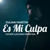 Es mi culpa (cover) - Single album lyrics, reviews, download