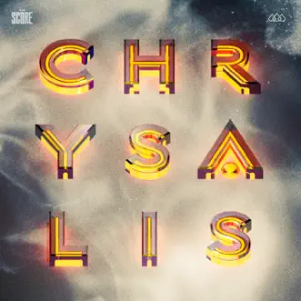 Chrysalis - EP by The Score album download