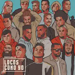 Locos Como Yo - Single by Redimi2 album reviews, ratings, credits