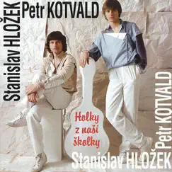 Holky Z Naší Školky by Stanislav Hlozek & Petr Kotvald album reviews, ratings, credits