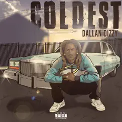 Coldest - EP by Dallan Dizzy album reviews, ratings, credits