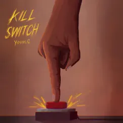 Kill Switch - Single by Young C album reviews, ratings, credits