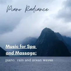 Music for Spa and Massage: Piano, Rain and Ocean Waves by Piano Radiance album reviews, ratings, credits