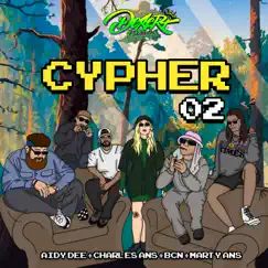 Cypher 02 (feat. Aidy Dee & Marty Ans) - Single by Desert Niños, Charles Ans & BCN album reviews, ratings, credits