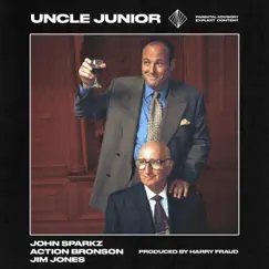 Uncle Junior (feat. Action Bronson) - Single by Harry Fraud, John Sparkz & Jim Jones album reviews, ratings, credits