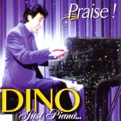 Just Piano... Praise! by Dino album reviews, ratings, credits