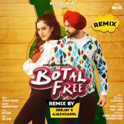 Botal Free (Remix Version) - Single by Jordan Sandhu album reviews, ratings, credits