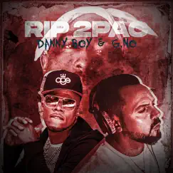 Rip 2Pac - Single by G.No & Danny Boy album reviews, ratings, credits