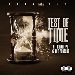 Test of Time (feat. Prince Po & Lot Pacosso) - Single by Lord KCB album reviews, ratings, credits