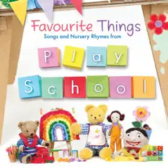 Favourite Things: Songs and Nursery Rhymes from Play School by Play School album reviews, ratings, credits