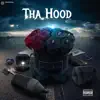 Tha Hood - Single album lyrics, reviews, download