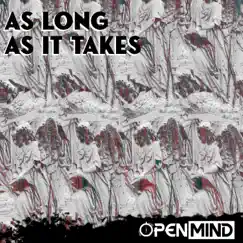 As Long as It Takes - Single by Openmind album reviews, ratings, credits