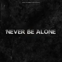 Never Be Alone (Instrumental Version) Song Lyrics