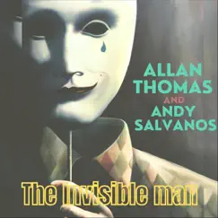 The Invisible Man - Single by Allan Thomas & Andy Salvanos album reviews, ratings, credits