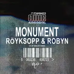 Monument (Olof Dreijer Remix) - Single by Röyksopp & Robyn album reviews, ratings, credits