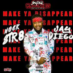 Make Ya Disappear (feat. Nockstr8 & Jay Diego) - Single by SuperKnockerz album reviews, ratings, credits