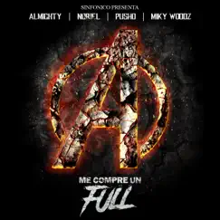 Sinfonico Presenta: Me Compre Un Full (Avengers Remix) Song Lyrics