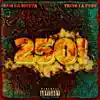 250 (feat. Ron Da Spitta) - Single album lyrics, reviews, download