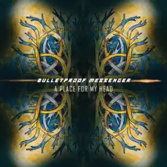 A Place For My Head - Single by BulletProof Messenger album reviews, ratings, credits
