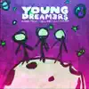 Young Dreamers (feat. Kidd ta7a & BILZE) - Single album lyrics, reviews, download