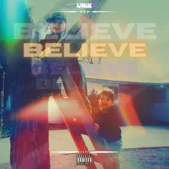 Believe - Single by Unik album reviews, ratings, credits