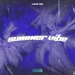 Summer vibe - Single by Lucas Way album reviews, ratings, credits