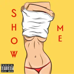 Show Me (feat. 100MilliKelz & YGB Jay) - Single by TY Thankyou album reviews, ratings, credits