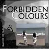 Forbidden Colours - Single album lyrics, reviews, download