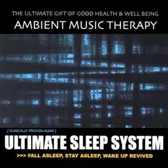 Ultimate Sleep System by Ambient Music Therapy album reviews, ratings, credits