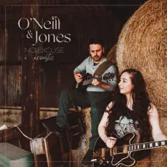 No Excuse (Acoustic Version) - Single by O'Neill & Jones album reviews, ratings, credits