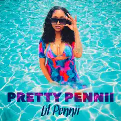 Pretty Pennii - EP by Lil Pennii album reviews, ratings, credits