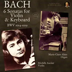 Bach: 6 Sonatas for Violin and Keyboard BWV 1014 - 1019 by Michèle Auclair & Marie-Claire Alain album reviews, ratings, credits
