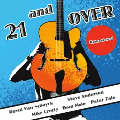21 And Over (Remastered) [feat. Steve Anderson, Mike Crotty, Dom MOiO & Peter Zale] Song Lyrics