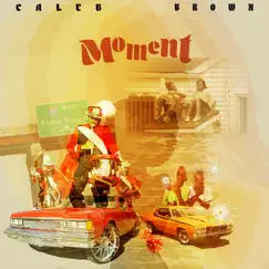 Moment - Single by Caleb Brown & DJ Khalil album reviews, ratings, credits