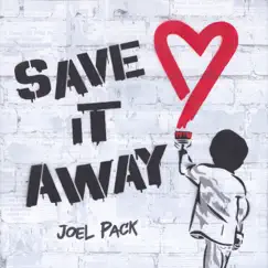 Save it Away - Single by Joel Pack album reviews, ratings, credits