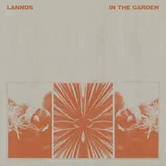 In the Garden - Single by LANNDS album reviews, ratings, credits