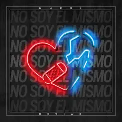 No Soy el Mismo - Single by Nevian album reviews, ratings, credits
