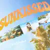 Sunkissed - Single album lyrics, reviews, download
