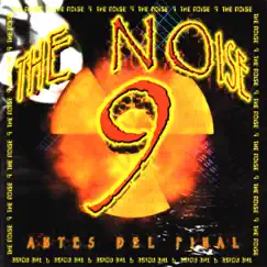 The Noise 9: Antes del Final by The Noise album reviews, ratings, credits